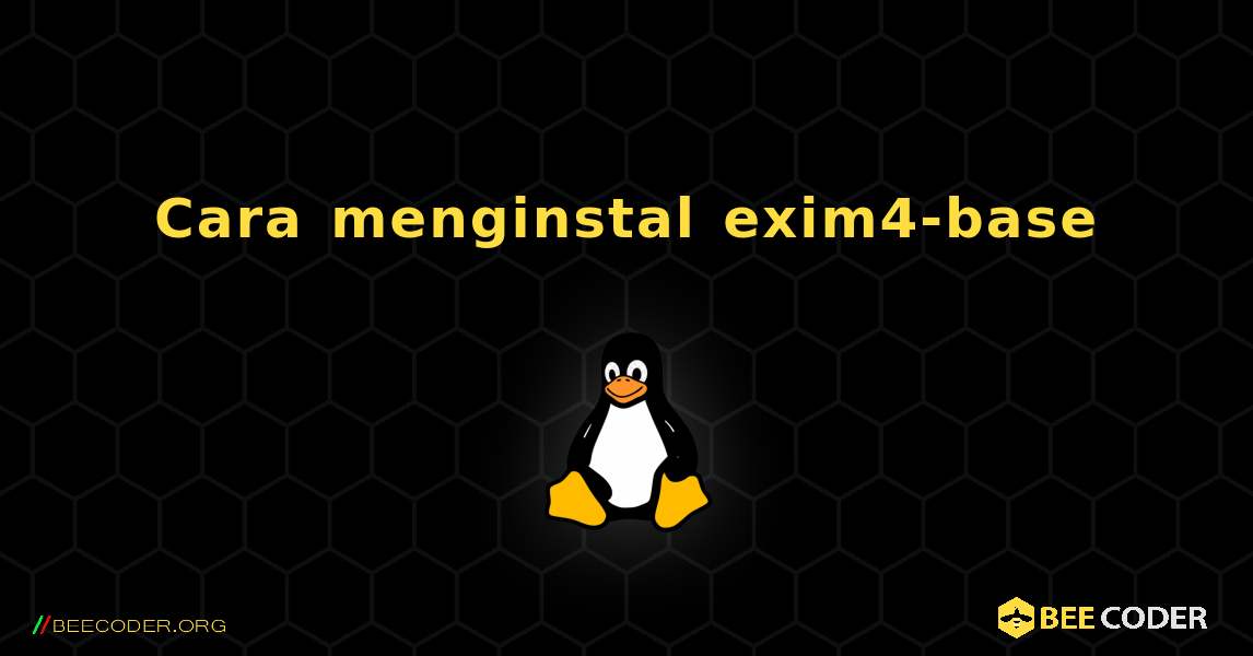 Cara menginstal exim4-base . Linux