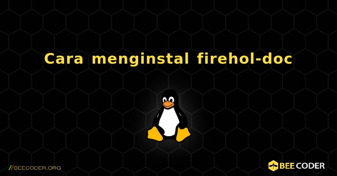 Cara menginstal firehol-doc . Linux