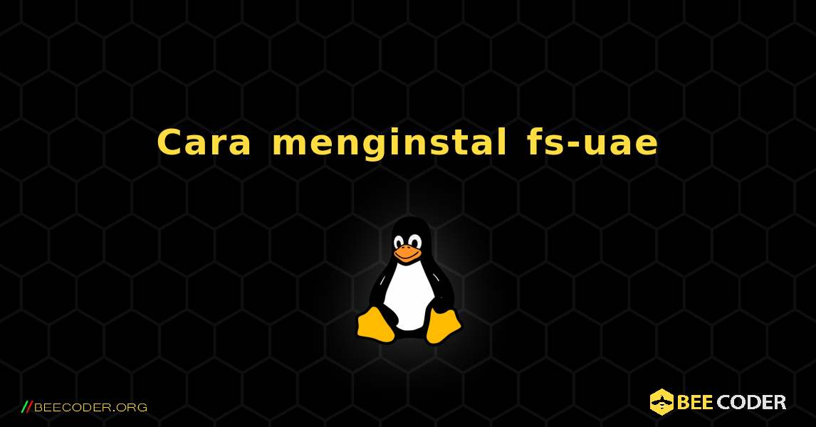 Cara menginstal fs-uae . Linux