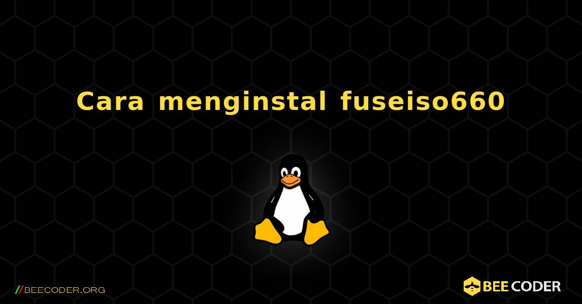Cara menginstal fuseiso660 . Linux