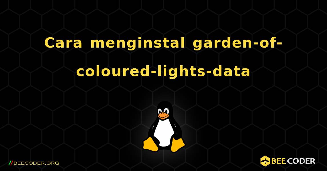 Cara menginstal garden-of-coloured-lights-data . Linux