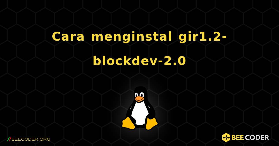 Cara menginstal gir1.2-blockdev-2.0 . Linux