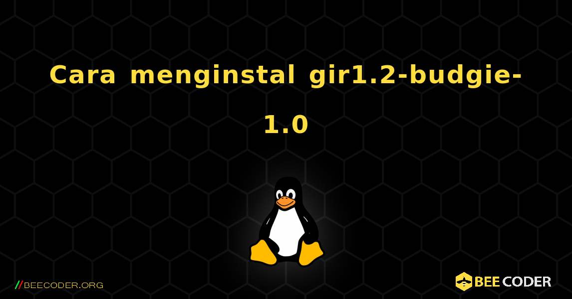 Cara menginstal gir1.2-budgie-1.0 . Linux