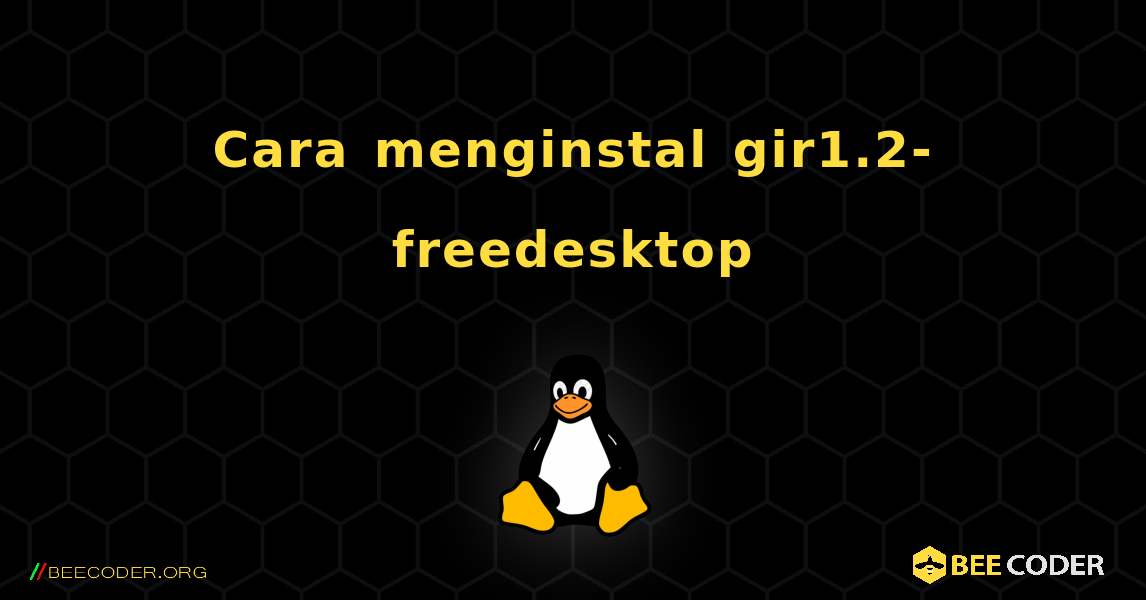 Cara menginstal gir1.2-freedesktop . Linux