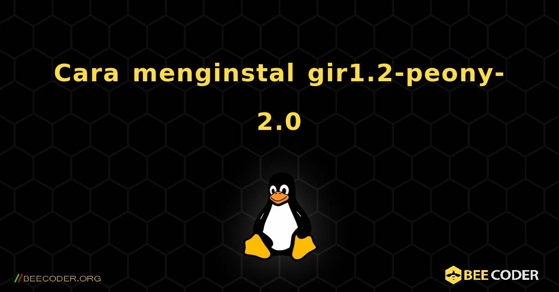 Cara menginstal gir1.2-peony-2.0 . Linux