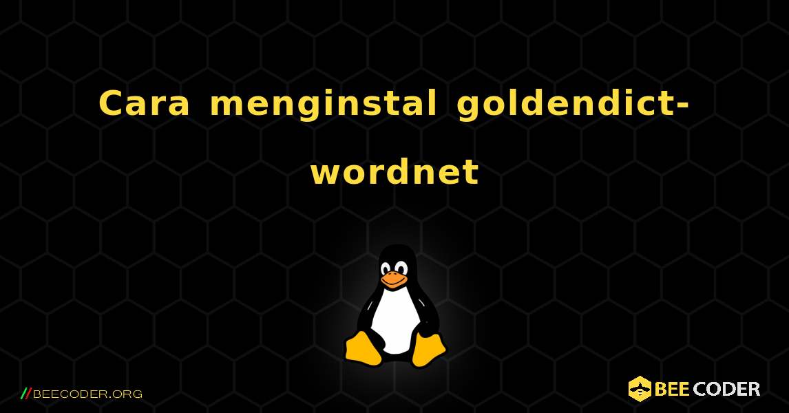 Cara menginstal goldendict-wordnet . Linux