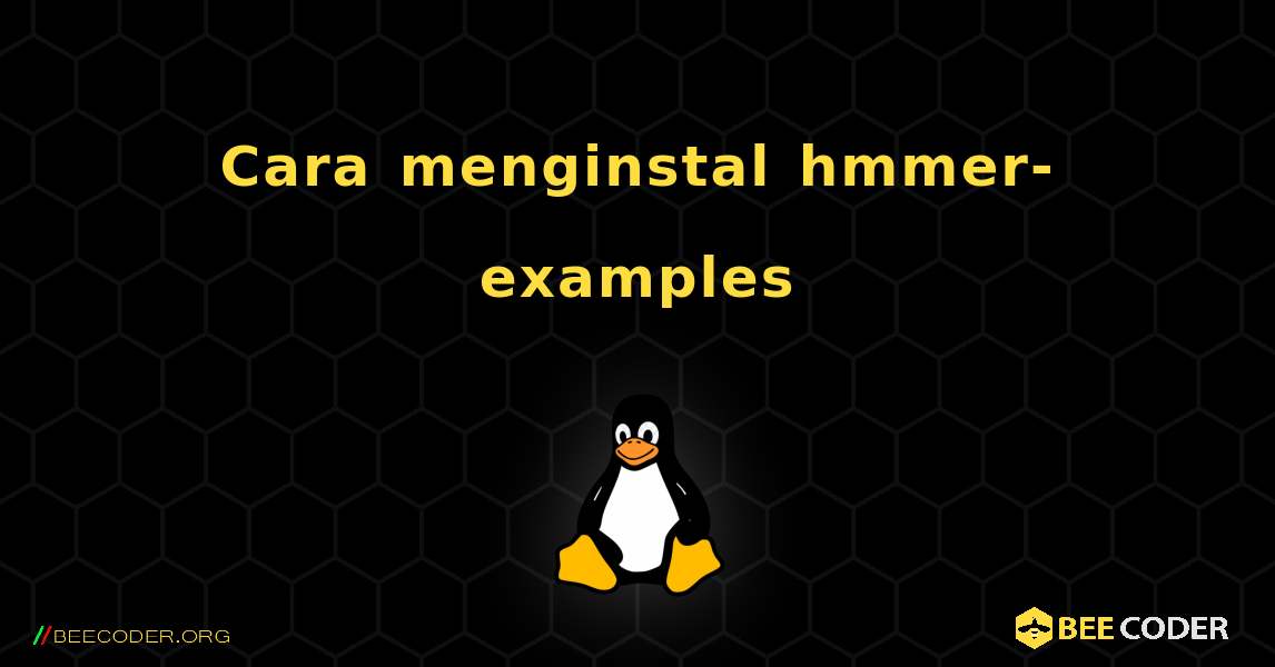 Cara menginstal hmmer-examples . Linux