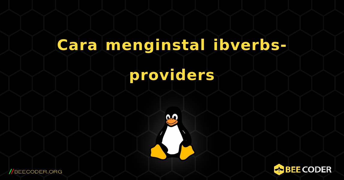 Cara menginstal ibverbs-providers . Linux