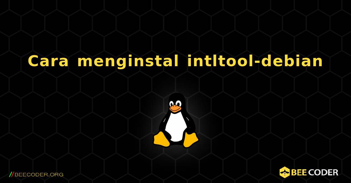 Cara menginstal intltool-debian . Linux