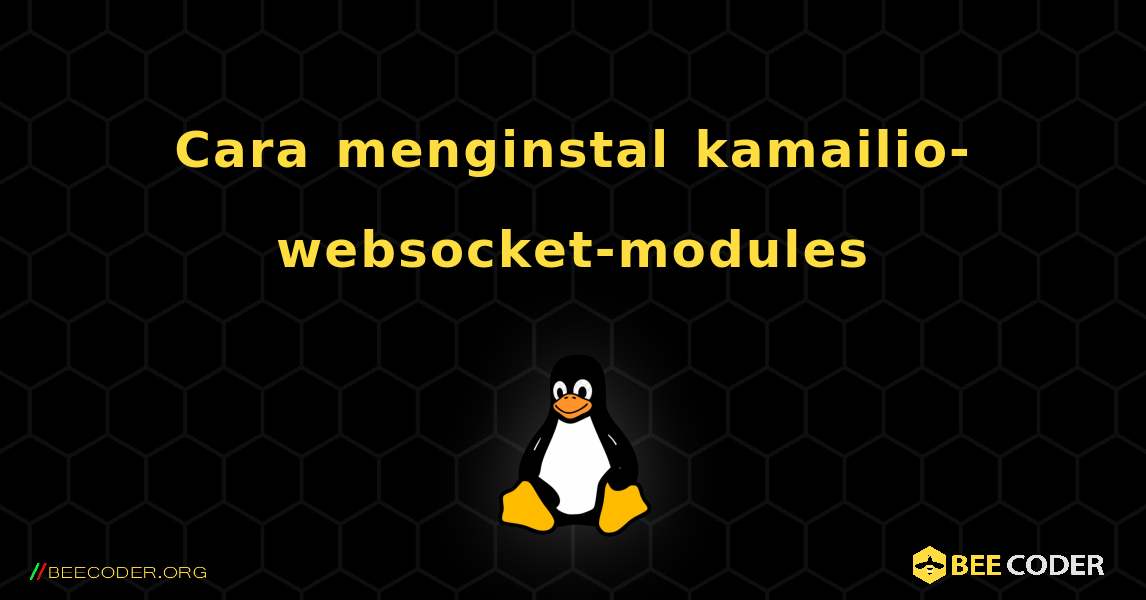 Cara menginstal kamailio-websocket-modules . Linux