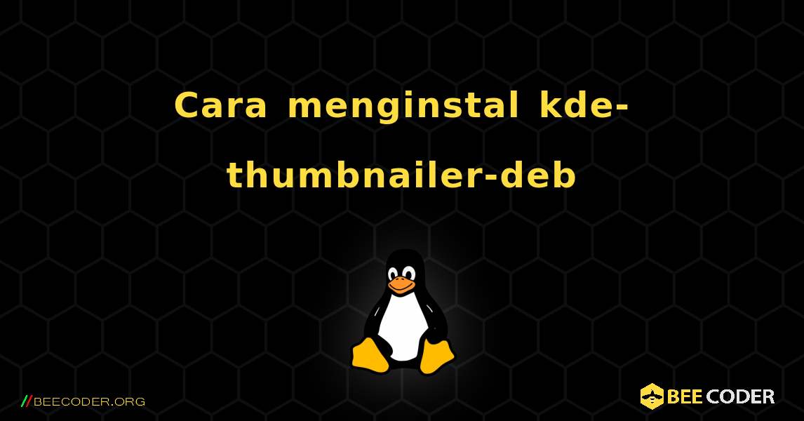 Cara menginstal kde-thumbnailer-deb . Linux