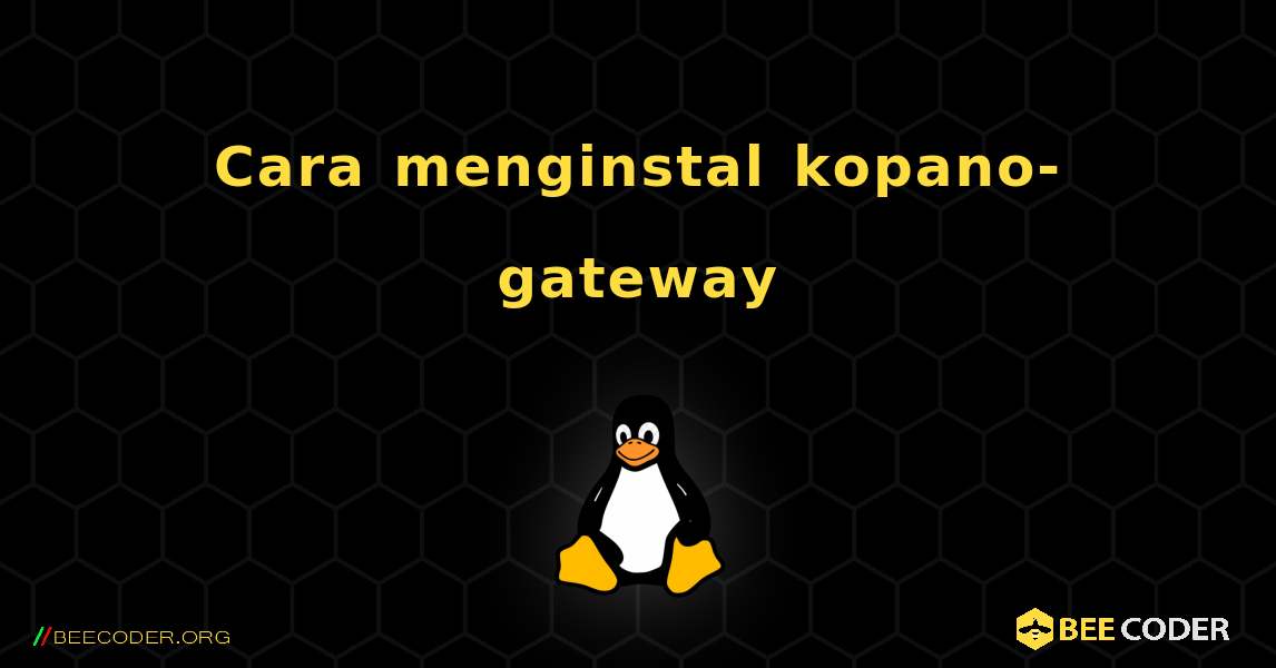 Cara menginstal kopano-gateway . Linux