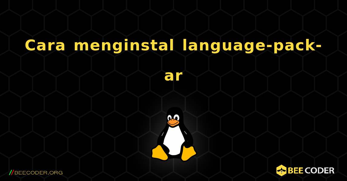 Cara menginstal language-pack-ar . Linux