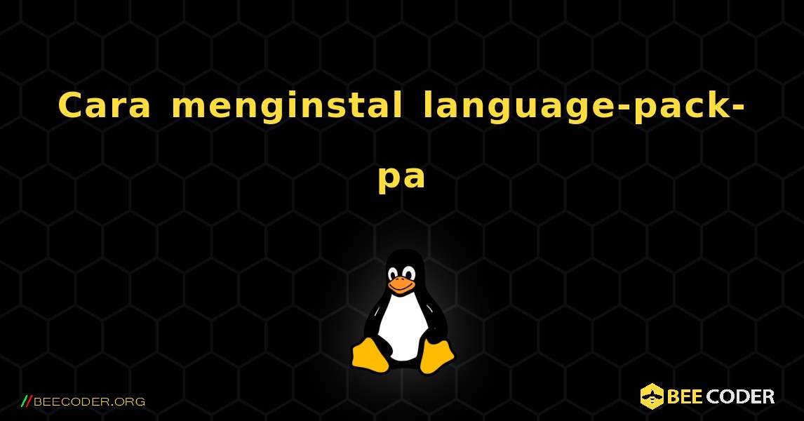 Cara menginstal language-pack-pa . Linux