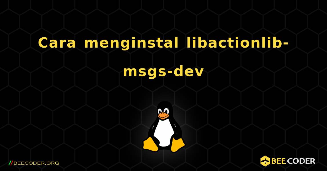 Cara menginstal libactionlib-msgs-dev . Linux