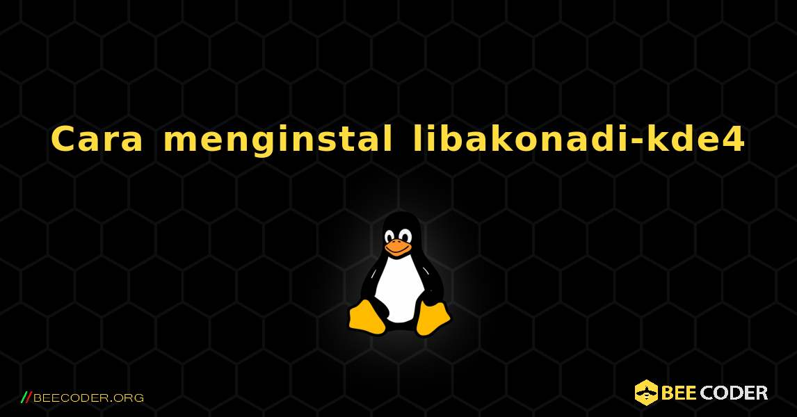 Cara menginstal libakonadi-kde4 . Linux