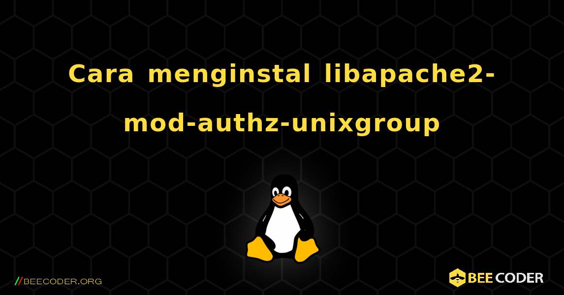 Cara menginstal libapache2-mod-authz-unixgroup . Linux
