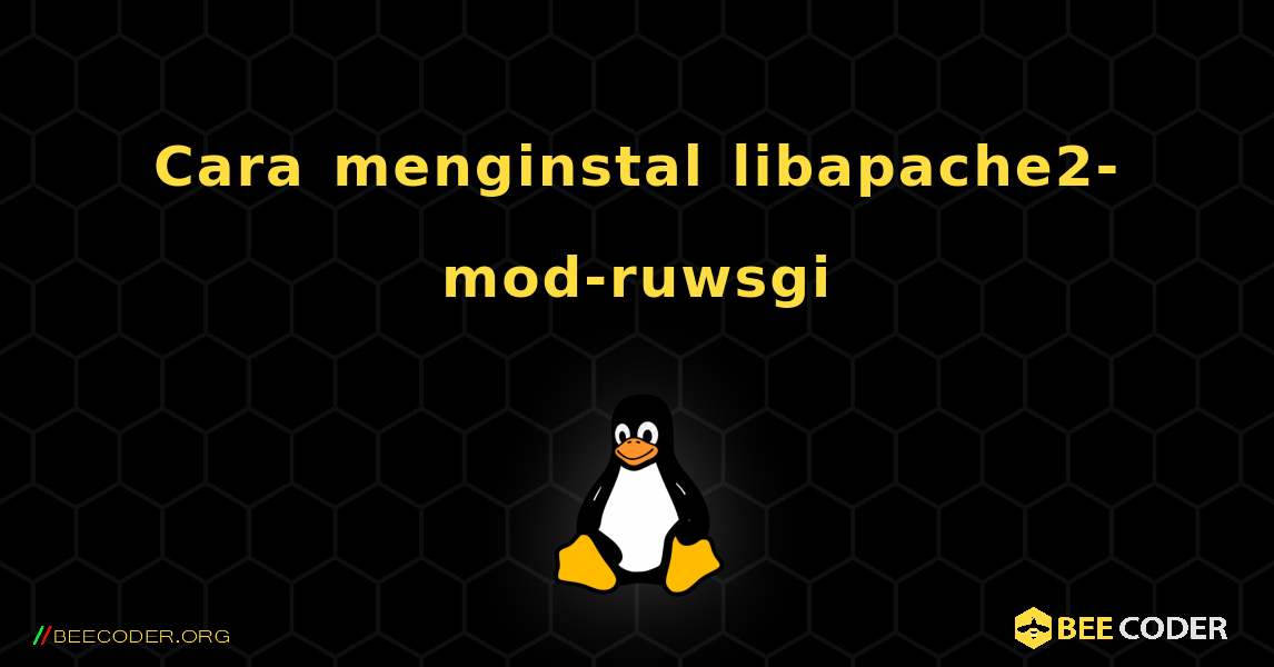 Cara menginstal libapache2-mod-ruwsgi . Linux