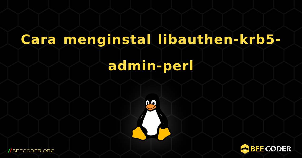 Cara menginstal libauthen-krb5-admin-perl . Linux