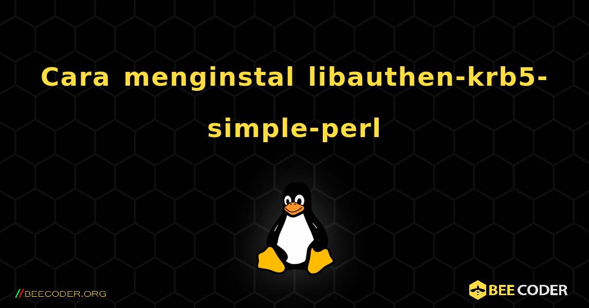 Cara menginstal libauthen-krb5-simple-perl . Linux