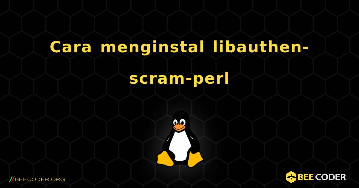 Cara menginstal libauthen-scram-perl . Linux