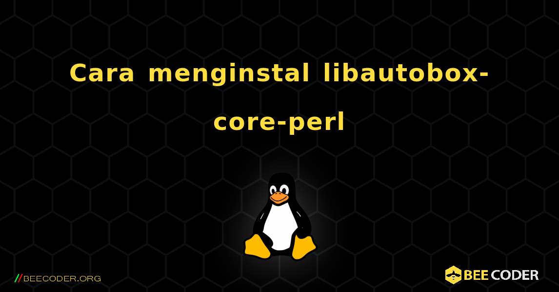Cara menginstal libautobox-core-perl . Linux