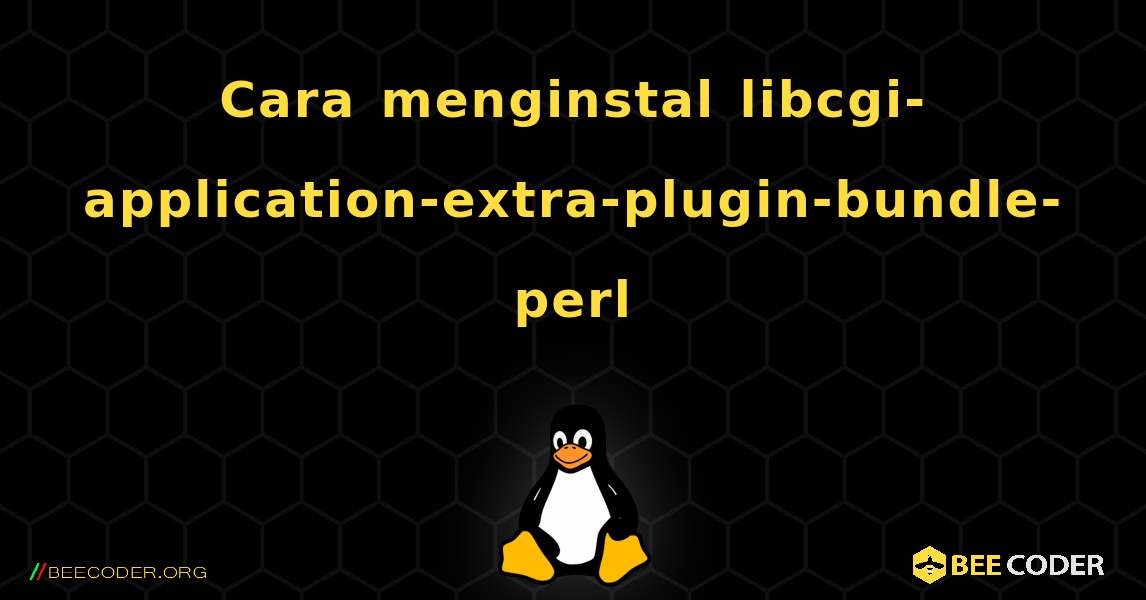 Cara menginstal libcgi-application-extra-plugin-bundle-perl . Linux