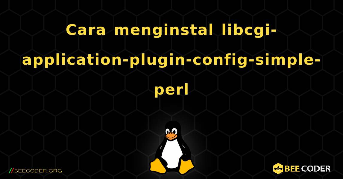 Cara menginstal libcgi-application-plugin-config-simple-perl . Linux