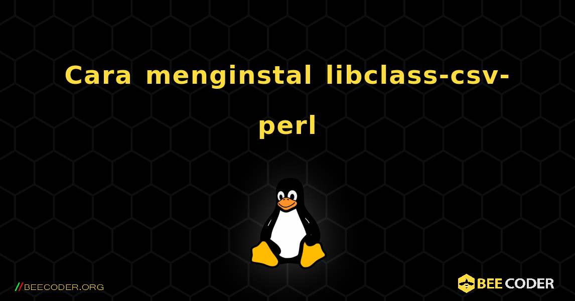 Cara menginstal libclass-csv-perl . Linux