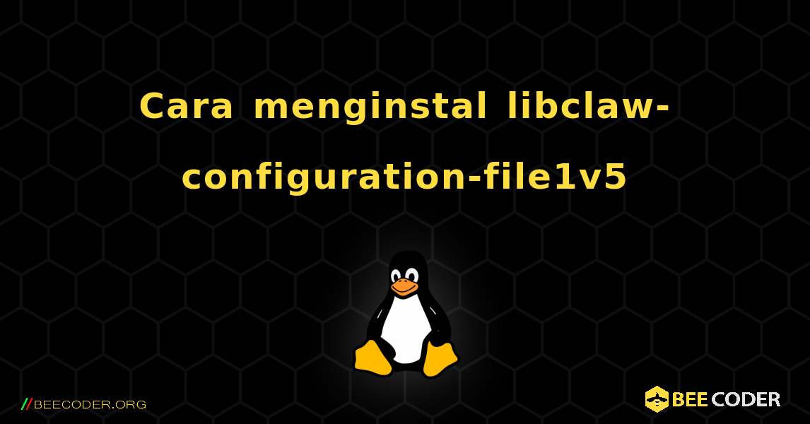 Cara menginstal libclaw-configuration-file1v5 . Linux