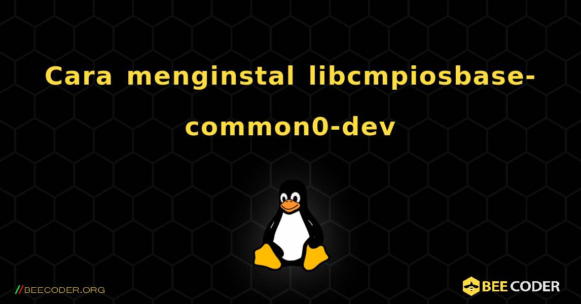 Cara menginstal libcmpiosbase-common0-dev . Linux