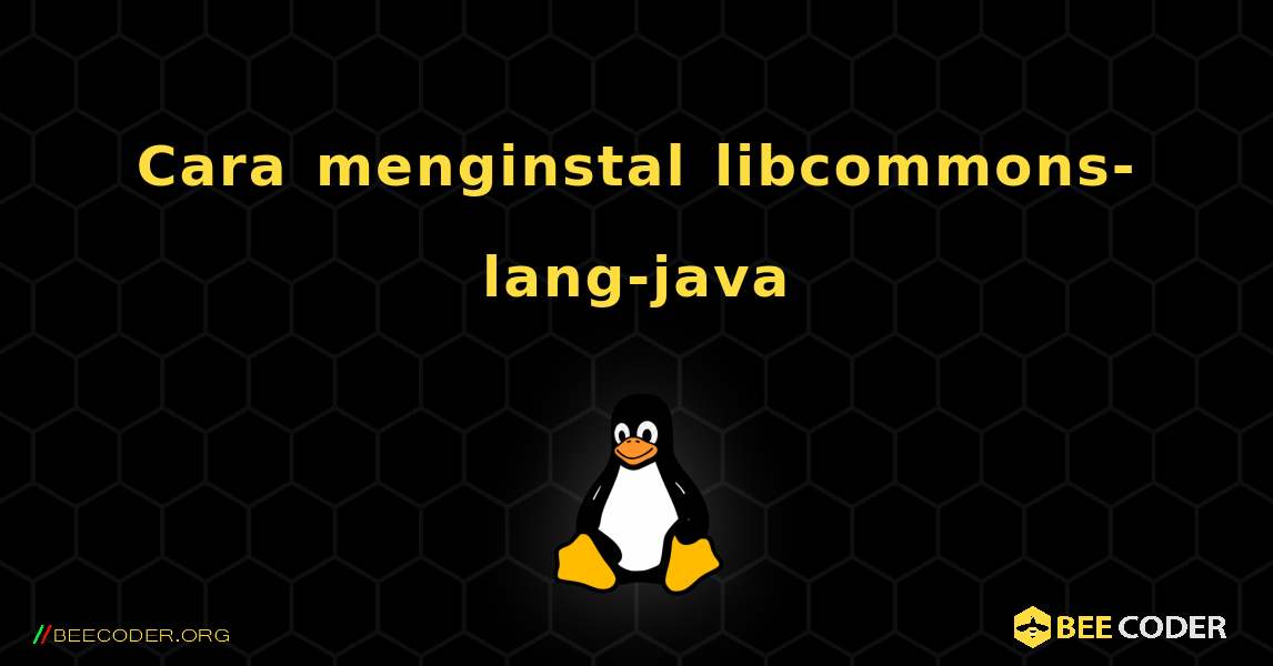 Cara menginstal libcommons-lang-java . Linux