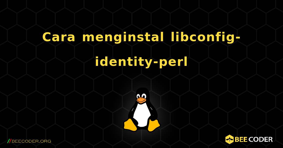 Cara menginstal libconfig-identity-perl . Linux