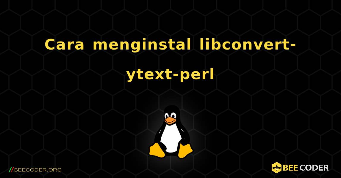 Cara menginstal libconvert-ytext-perl . Linux