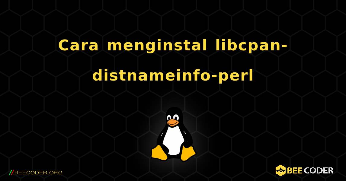 Cara menginstal libcpan-distnameinfo-perl . Linux