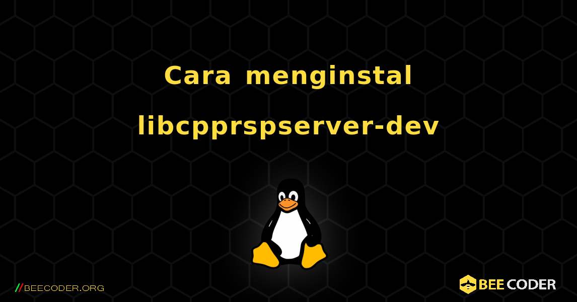 Cara menginstal libcpprspserver-dev . Linux