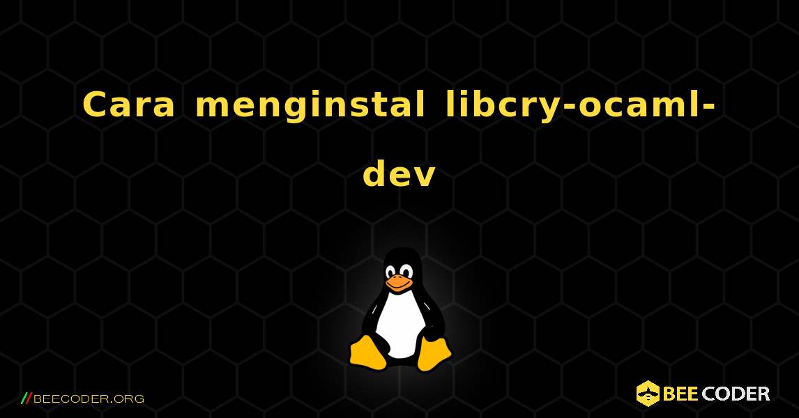 Cara menginstal libcry-ocaml-dev . Linux