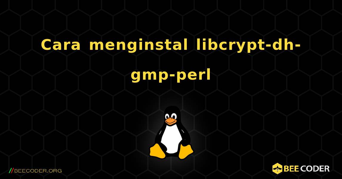 Cara menginstal libcrypt-dh-gmp-perl . Linux