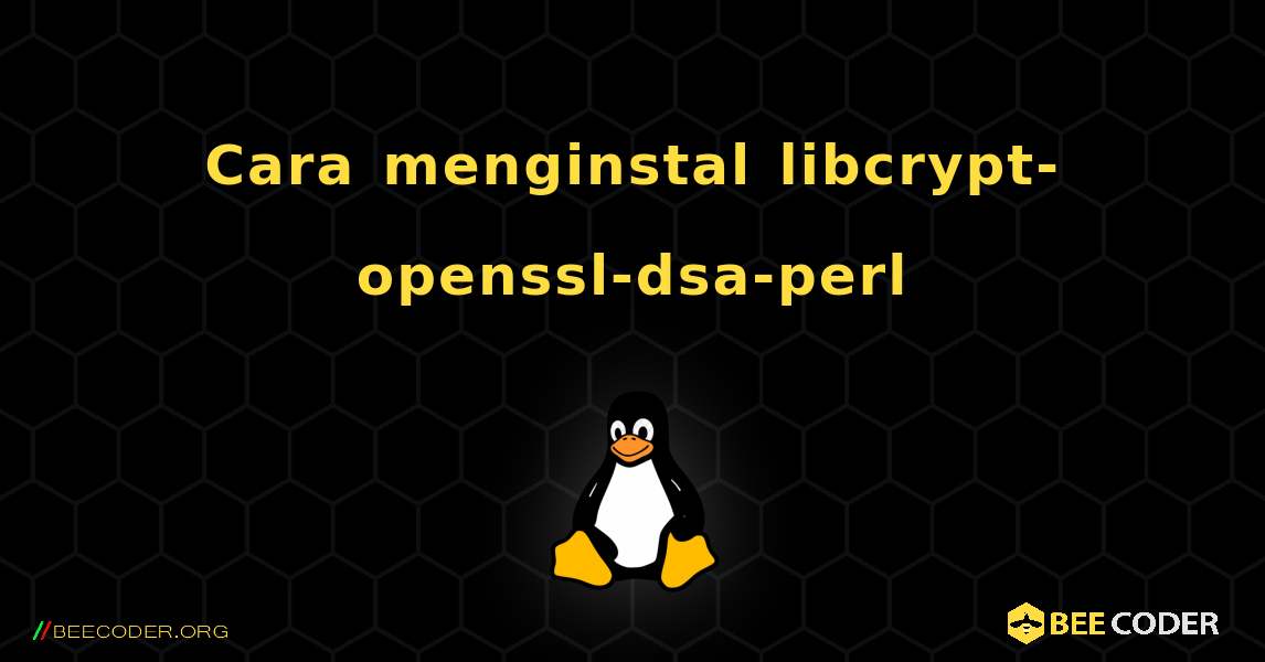 Cara menginstal libcrypt-openssl-dsa-perl . Linux