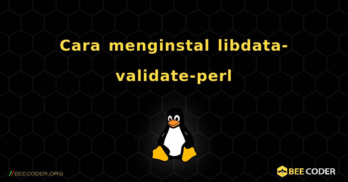 Cara menginstal libdata-validate-perl . Linux