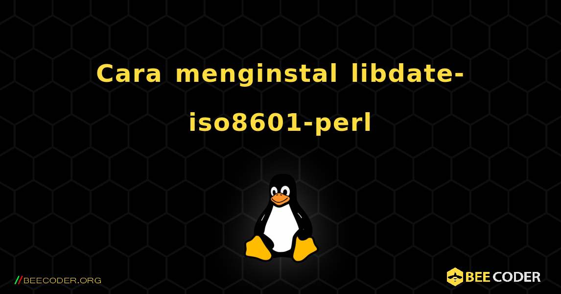 Cara menginstal libdate-iso8601-perl . Linux