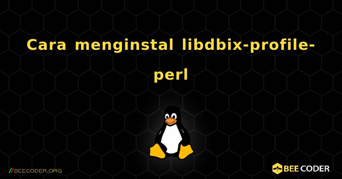 Cara menginstal libdbix-profile-perl . Linux