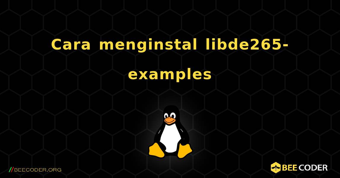 Cara menginstal libde265-examples . Linux