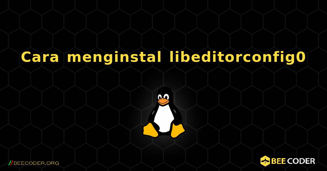 Cara menginstal libeditorconfig0 . Linux