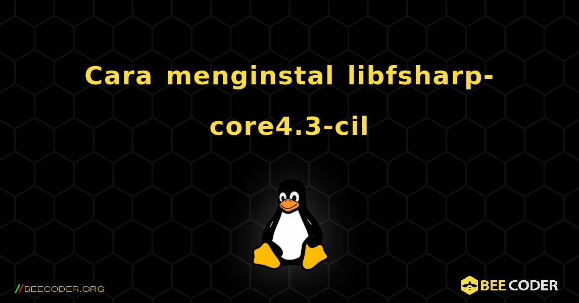 Cara menginstal libfsharp-core4.3-cil . Linux