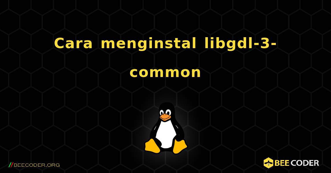 Cara menginstal libgdl-3-common . Linux