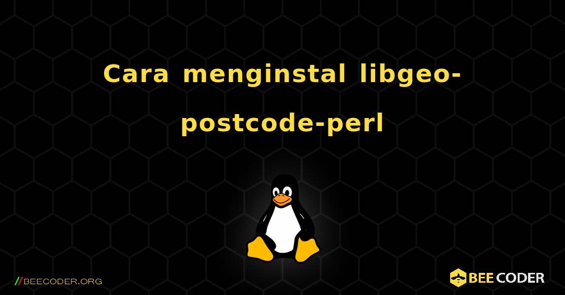 Cara menginstal libgeo-postcode-perl . Linux