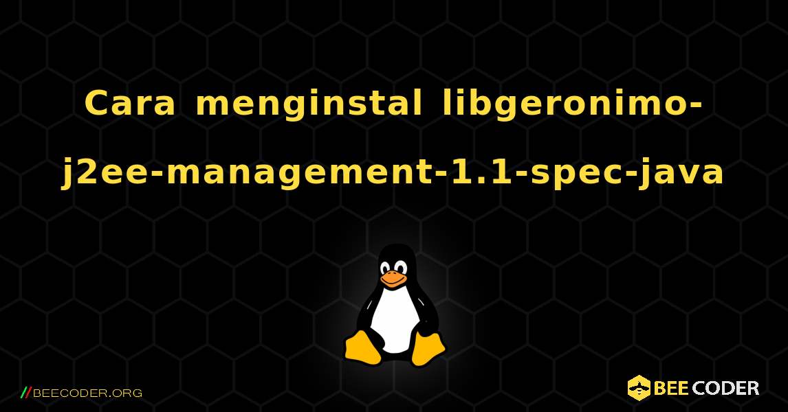Cara menginstal libgeronimo-j2ee-management-1.1-spec-java . Linux