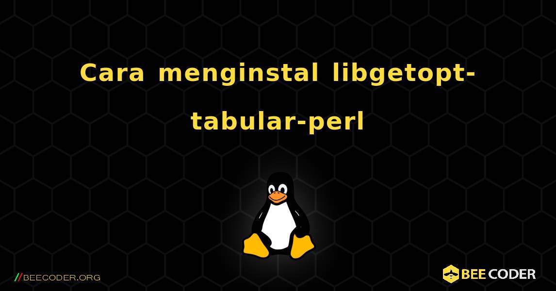 Cara menginstal libgetopt-tabular-perl . Linux