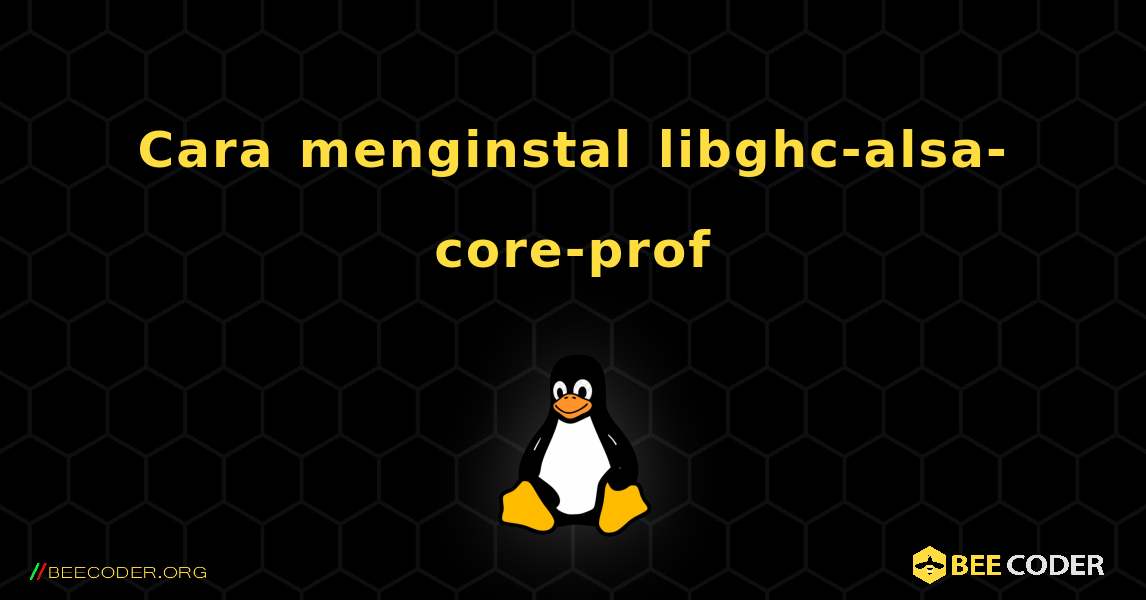 Cara menginstal libghc-alsa-core-prof . Linux